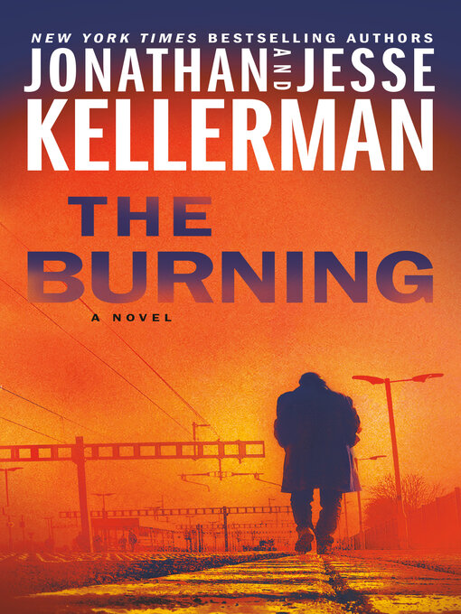 Title details for The Burning by Jonathan Kellerman - Wait list